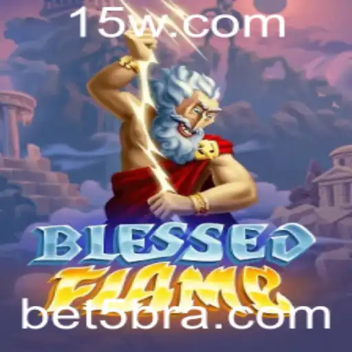 Descubra o Mundo de BlessedFlame: Um Jogo Revolucionário com Bet5